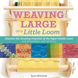 Inventive Weaving on a Little Loom
